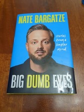 Big Dumb Eyes: Stories from a Simpler Mind by Bargatze, Nate