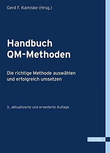 Handbuch QM-Methoden: Die richtige Methode auswählen und erfolgreich Buch