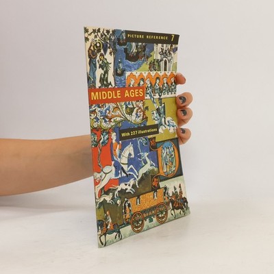 Picture Reference - 7: Middle Ages: With 227 Illustrations