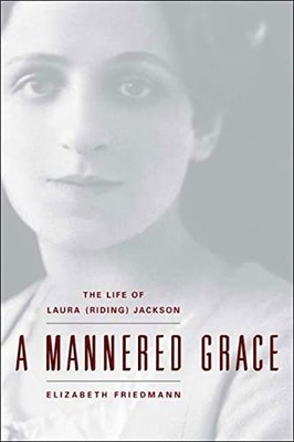 A Mannered Grace: The Life of Laura..., Friedmann, Eliz
