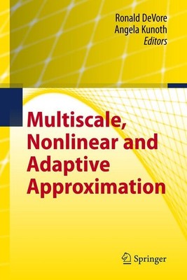 Multiscale, Nonlinear and Adaptive Approximation Angela Kunoth