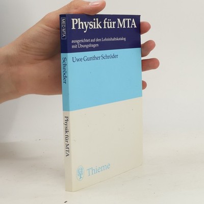 Physik für MTA  |  Uwe Gunther Schro der