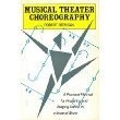 Musical Theater Choreography: A Practical Method for Preparing and Staging D...