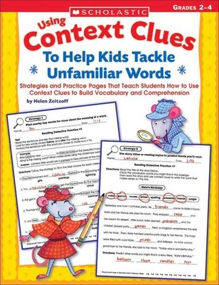 Teaching Students To Use Context Clues: Strategies and Practice Pages That T...