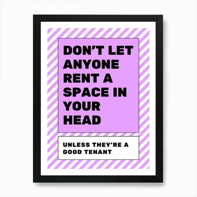 Don't Let Everyone Rent A Space In Yo Gerahmtes Wandbild Poster Leinwanddruck Bild