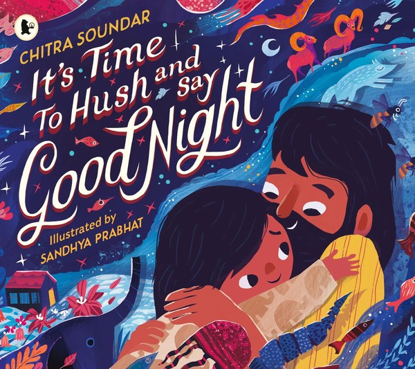 It's Time To Hush And Say Good Night Chitra Soundar Taschenbuch Walker Books-image