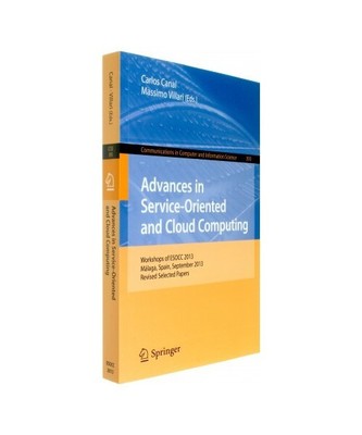 Advances in Service-Oriented and Cloud Computing: Workshops of ESOCC 2013, Mála