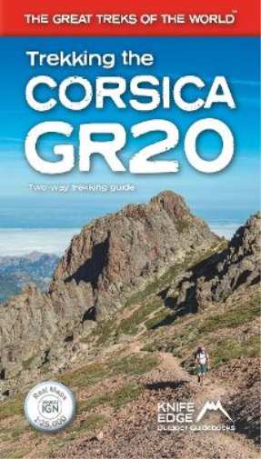 Andrew McClugga Trekking the Corsica GR20 - Two-Way Trekking Guide - (Tascabile)