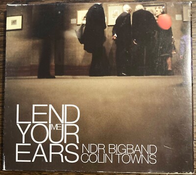 CD - Colin Towns NDR Bigband - Lend me your ears