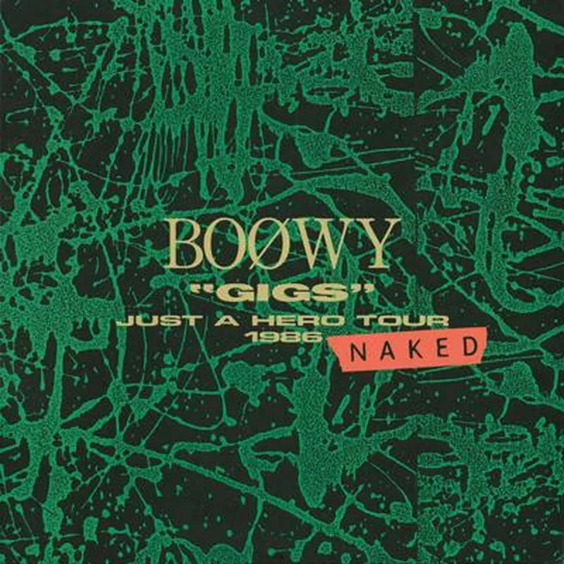 BOOWY/GIGS JUST A HERO TOUR 1986 NAKED TOCT98013 New CD