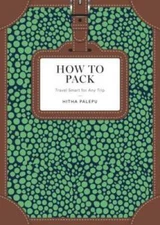 How to Pack Travel Smart for A - GOOD