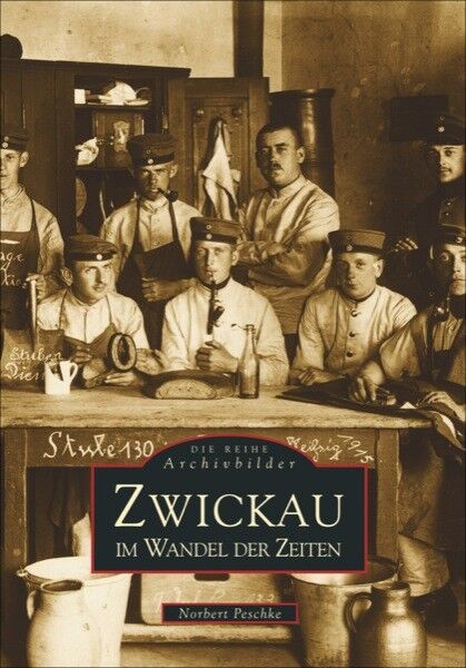 Thumbnail - Zwickau Wandel Der Zeiten Geschichte Bildband Bilder Fotos Fotografien