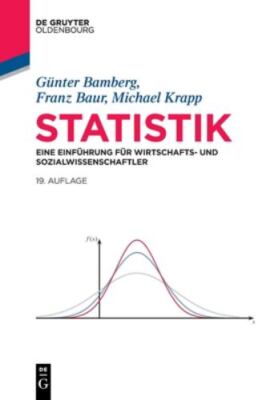Statistik : Eine Einführung Für Wirtschafts Und Sozialwissenschaftler, Paperb...