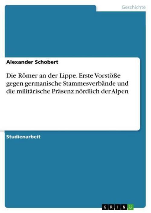 Thumbnail - Die Römer An Der Lippe. Erste Vorstöße Gegen Germanische