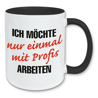 Tasse einmal nur mit Profis arbeiten Kaffeebecher Geschenk