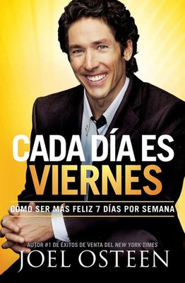 Cada Día es Viernes Cómo ser mas feliz 7 días por semana Joel Osteen Taschenbuch