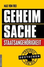 Geheimsache Staatsangehörigkeit | Jan van Helsing, Max von Frei | deutsch