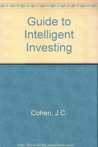 Guide To Intelligent Investing by Cohen,Jerome B,Edward R.Zinbarg and Arthur Zei