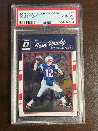 2016 Donruss Optic #62 Tom Brady Patriots GOAT HOF PSA 10