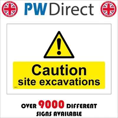 PWDIRECT WS813 CAUTION SITE EXCAVATIONS SIGN QUARRY ARCHAEOLOGY BUILDING CONSTRUCTION