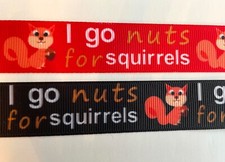 Dog Grosgrain ribbon 5/8" 7/8" I go nuts squirrels grosgrain black orange red