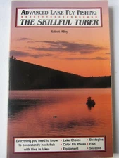 Advanced Lake Fly-Fishing The Skillful Tuber Robert Alley FLY FISH Strategy