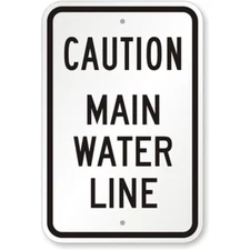 Caution Main Water Line Aluminum Weatherproof Sign b00637