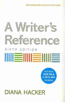 WRITER'S REFERENCE 6E WITH 2009 MLA UPDATE & APA QUICK By Diana Hacker & Barbara
