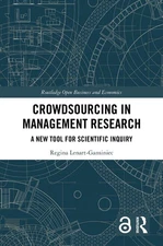 Crowdsourcing in Management Research: A New Tool for Scientific Inquiry by Regin