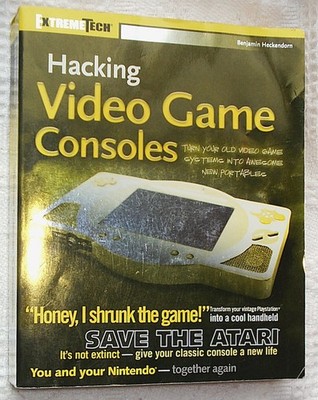 Hacking Video Game Consoles by Benjamin Heckendorn. 2005 1st edition paperback