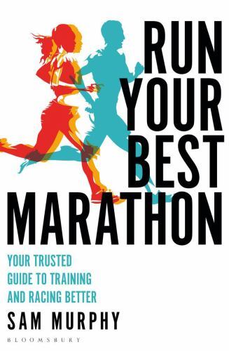 Run Your Best Marathon: Your trusted guide to training and racin - Image 3