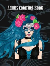 Adults Coloring Book: Women Coloring Books Relaxation, Sugar Skull, Women L...