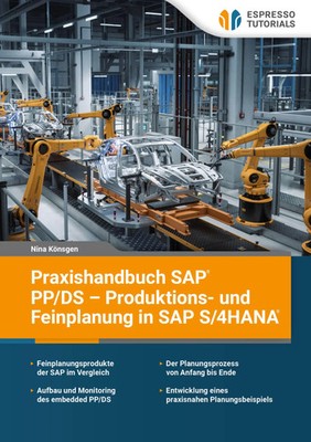 Praxishandbuch SAP PP/DS - Produktions- und Feinplanung in SAP S/4HANA | Könsgen