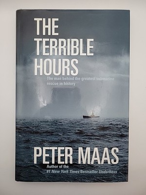The Terrible Hours: The Man Behind the Greatest Submarine Rescue In History 