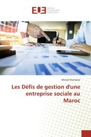 Ahmed Elamdassi | Les DéFis De Gestion D'une Entreprise Sociale Au Maroc | Buch