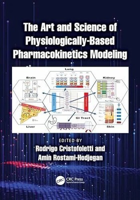 The Art and Science of Physiologically-Based Pharmacokinetics Buch CRC Press