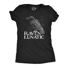 Womens Raven Lunatic T Shirt Funny Dark Crow Lovers Tee for Ladies