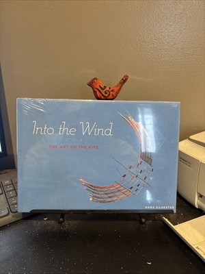 INTO THE WIND: THE ART OF THE KITE By Hans Silvester - Hardcover **BRAND NEW**