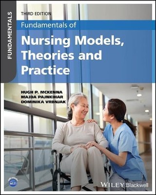 Fundamentals of Nursing Models, Theories and Practice by Hugh A. [Paperback]