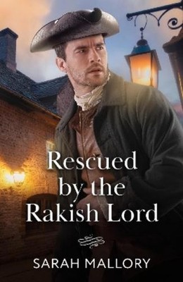 Sarah Mallory Rescued By The Rakish Lord (Taschenbuch) Mills & Boon Historical