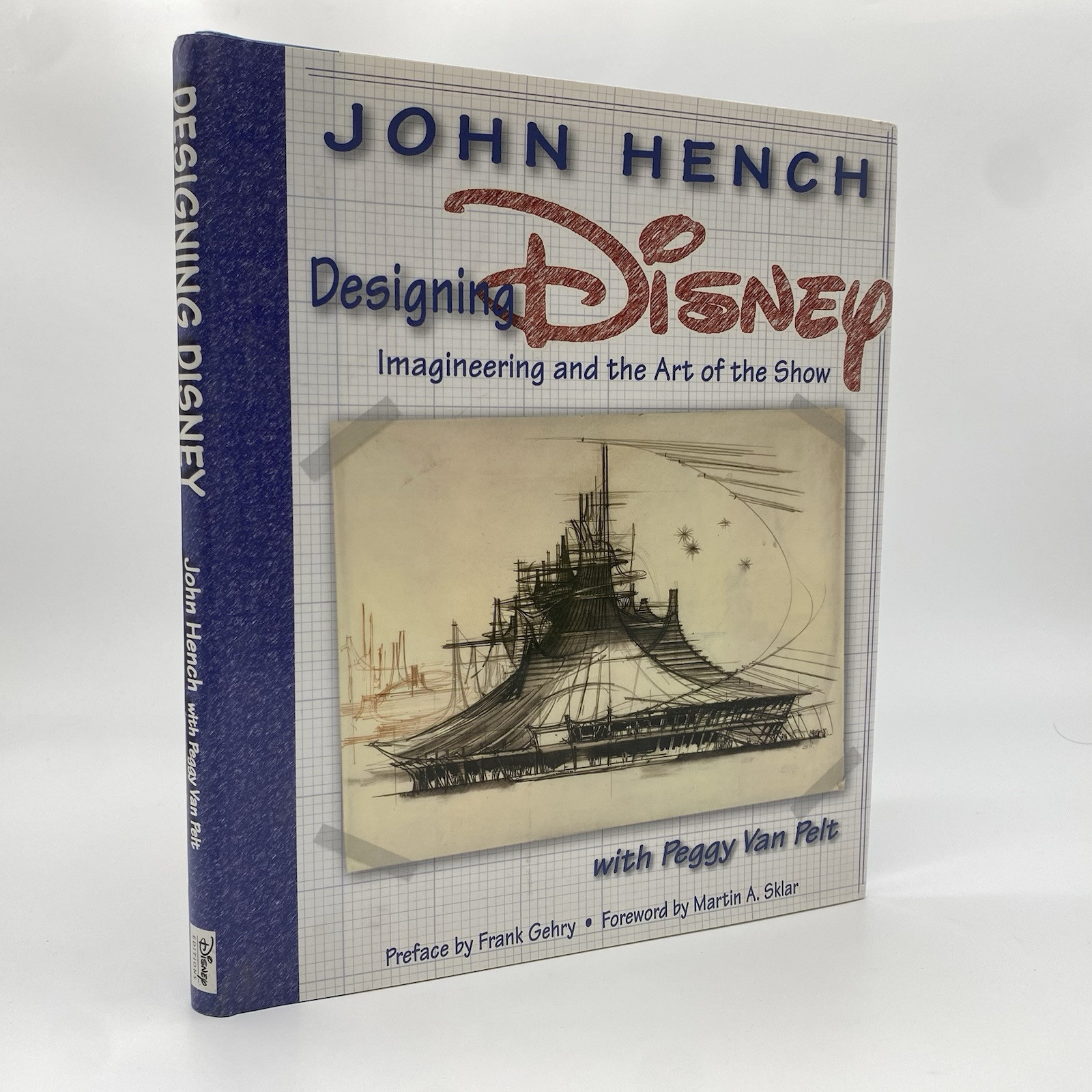 Designing Disney : Imagineering and the Art of the Show John Hench