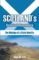 Alan W. Ertl | Scotland's Road To Independence | Taschenbuch | Englisch (2013)