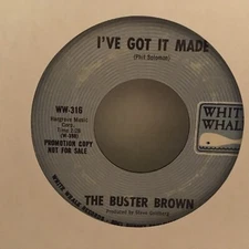 THE BUSTER BROWN   45  THE PROUD ONE  /  I,VE GOT IT MADE ( PROMO )