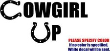 Cowgirl Up 3 Vinyl Decal Sticker Car Truck window Bumper Various Sizes