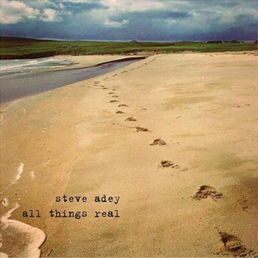 Steve Adey All Things Real (CD) Album