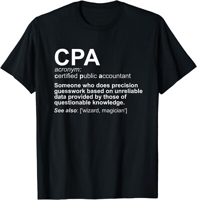 CPA Certified Public Accountant Definition Funny Gift Unisex T-Shirt