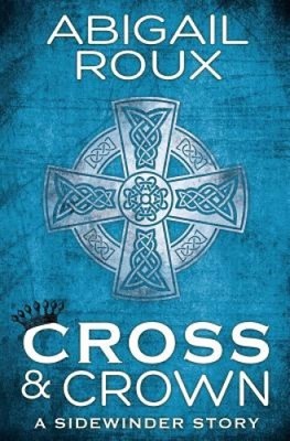 Cross & Crown (Sidewinder) by Roux, Abigail
