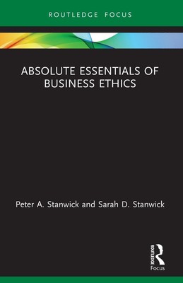 Absolute Essentials of Business Ethics Peter Stanwick (u. a.) Taschenbuch 2022