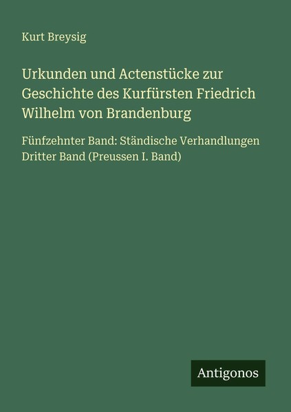 Kurt Breysig | Urkunden Und ActenstüCke Zur Geschichte Des KurfüRsten...-image