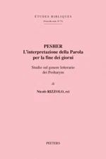 Pesher. L'interpretazione Della Parola Per La Fine Dei Giorni - [Peeters]